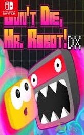 Don't Die, Mr. Robot! DX Nintendo Switch Game